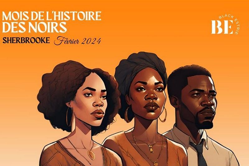 Célébrations du Mois de lHistoire des Noirs 2024 en Estrie Arts